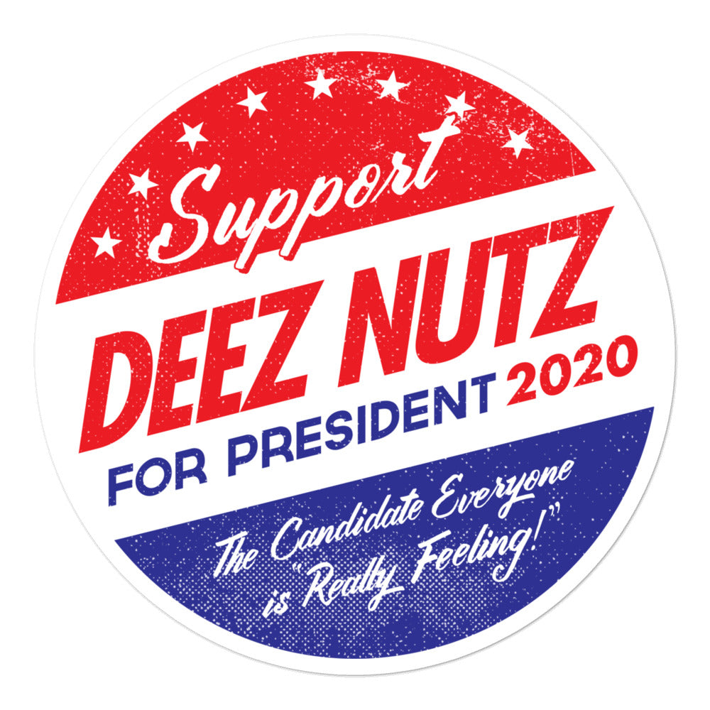Deez Nuts for President 2020 Stickers