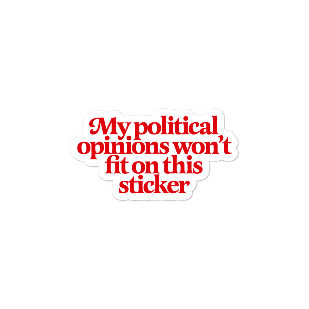 My Political Opinions Won't Fit on the Sticker