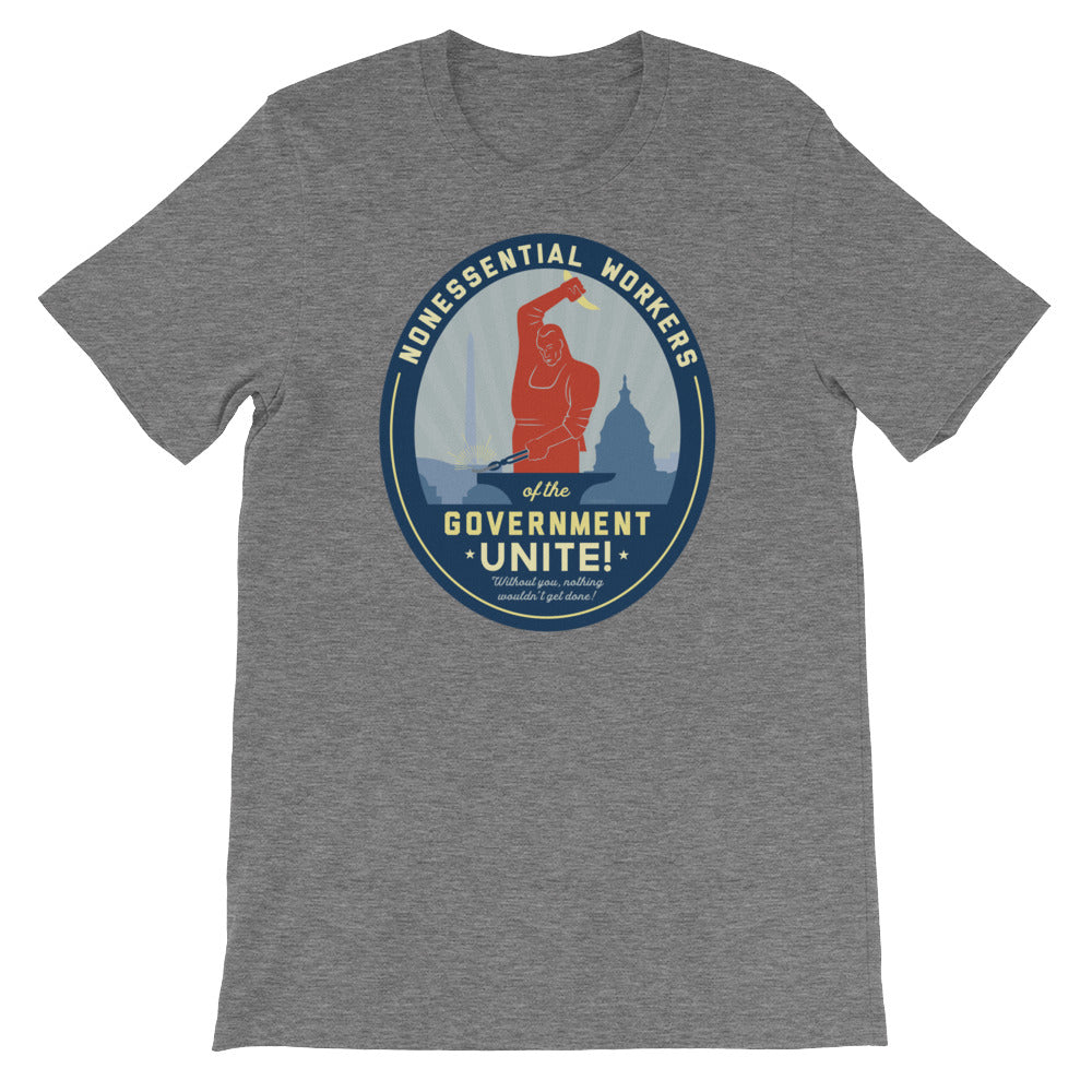 Nonessential Workers of the Government Unite! Government Shutdown Shirt