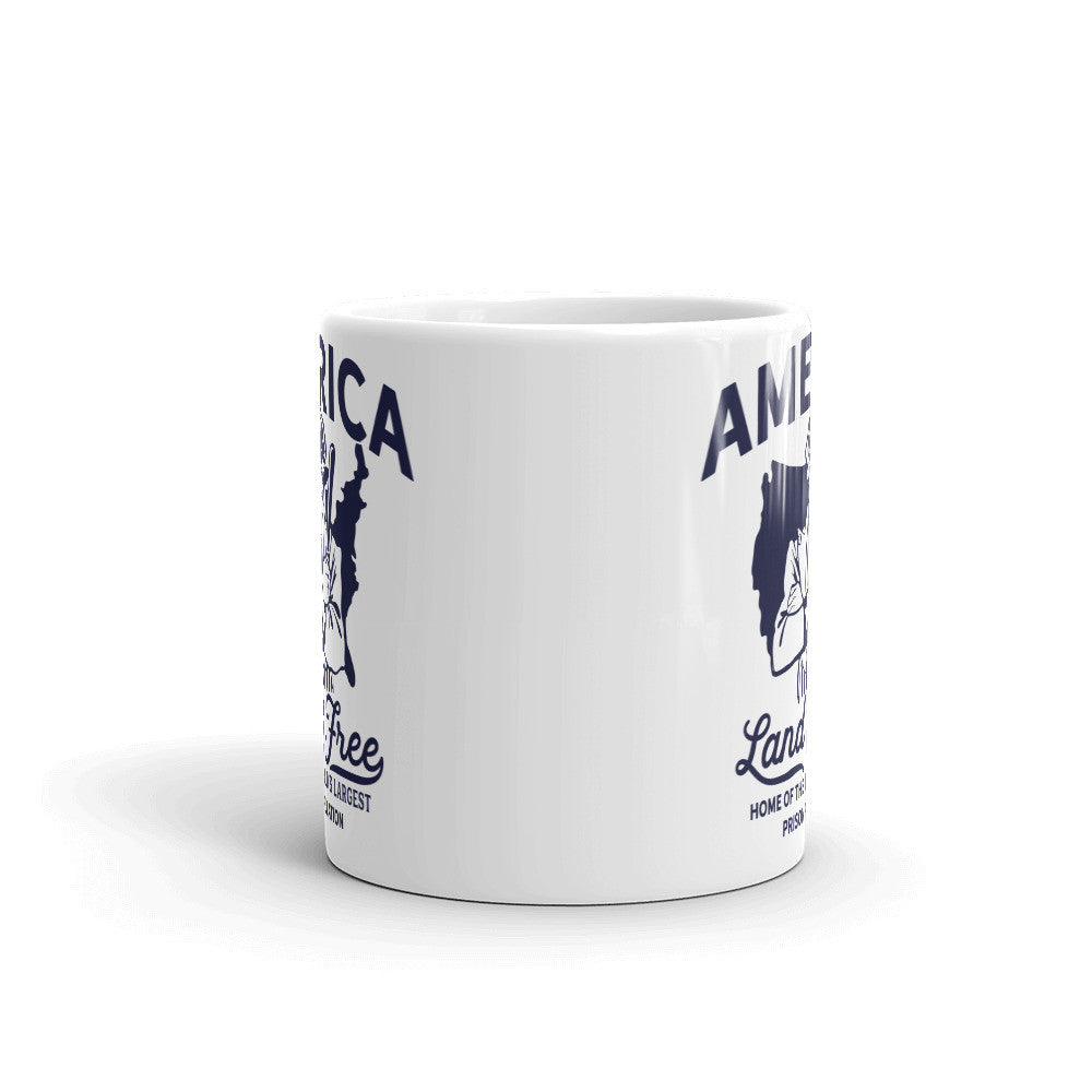 America Land of the Free Home of the World's Largest Prison Population Mug