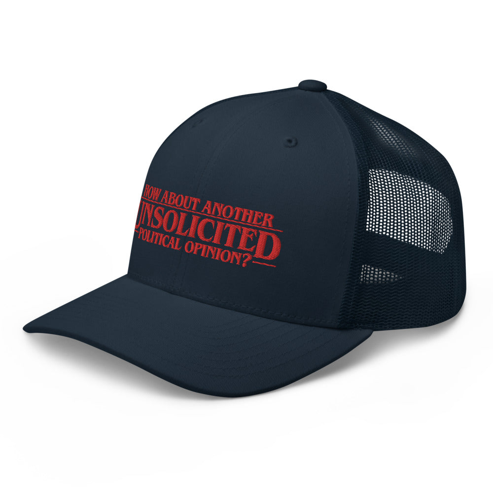 Unsolicited Political Opinions Trucker Cap