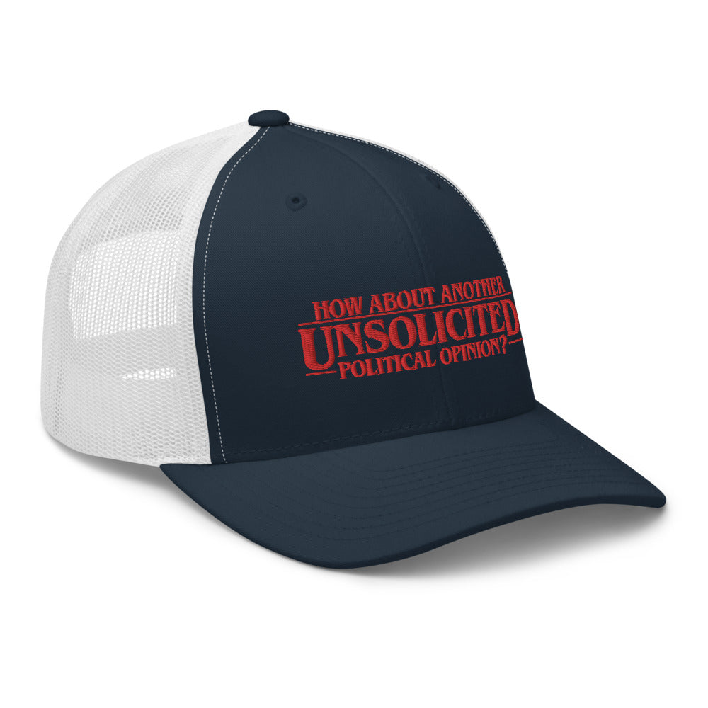 Unsolicited Political Opinions Trucker Cap