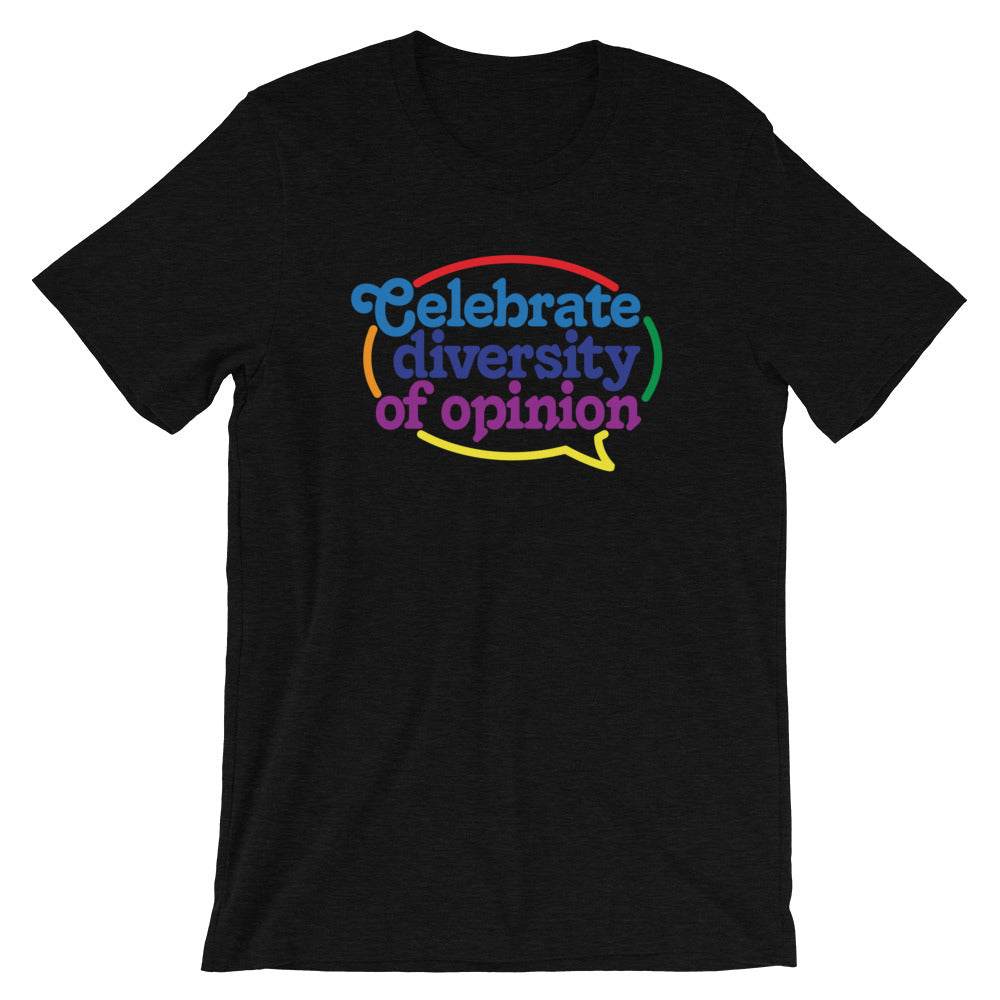 Celebrate Diversity of Opinion Graphic T-Shirt