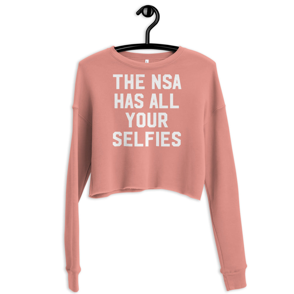 The NSA Has All Your Selfies Crop Sweatshirt