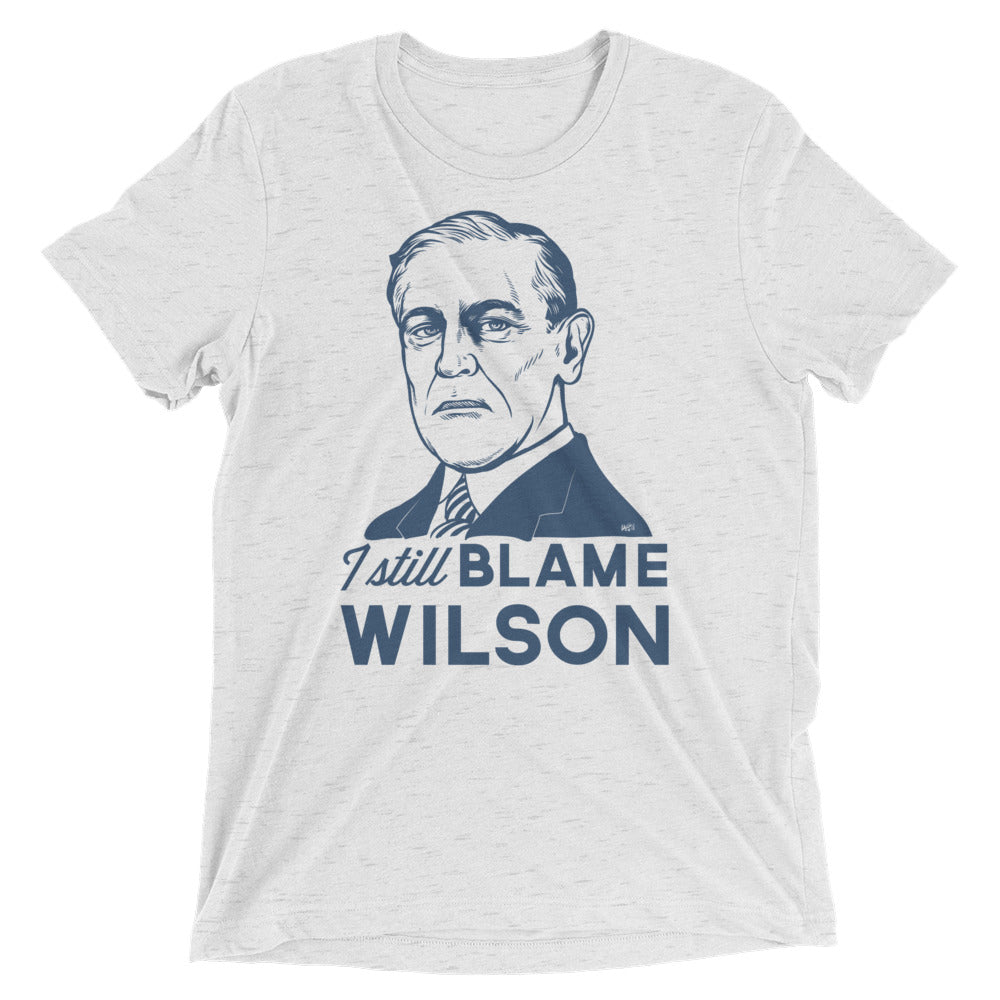 I Still Blame Wilson Tri-Blend T-Shirt