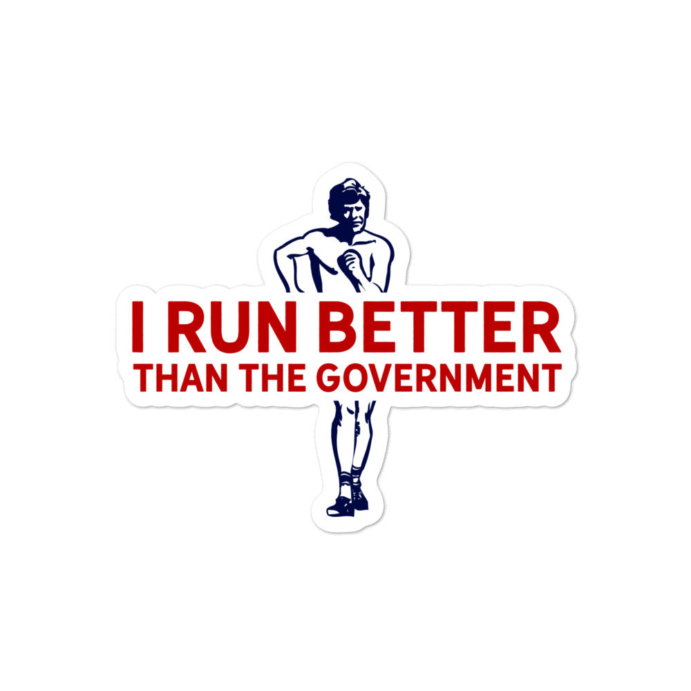 I Run Better Than The Government Sticker