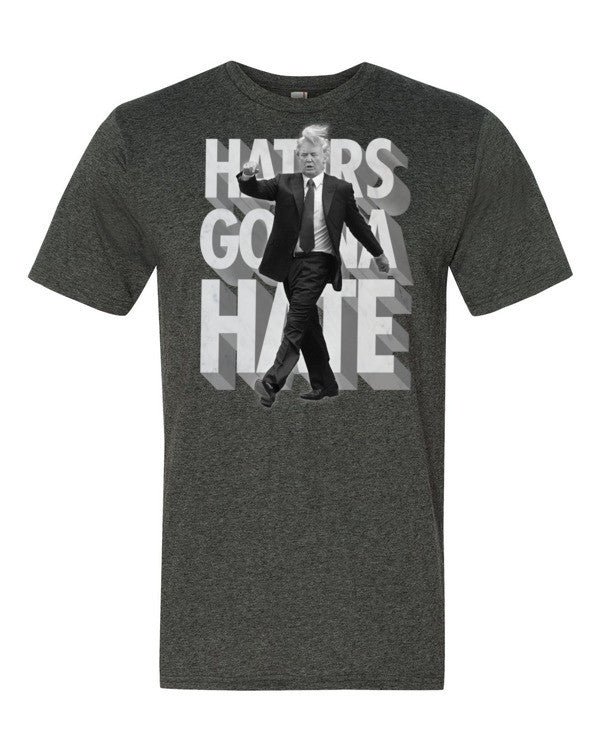 Donald Trump Haters Gonna Hate Tee