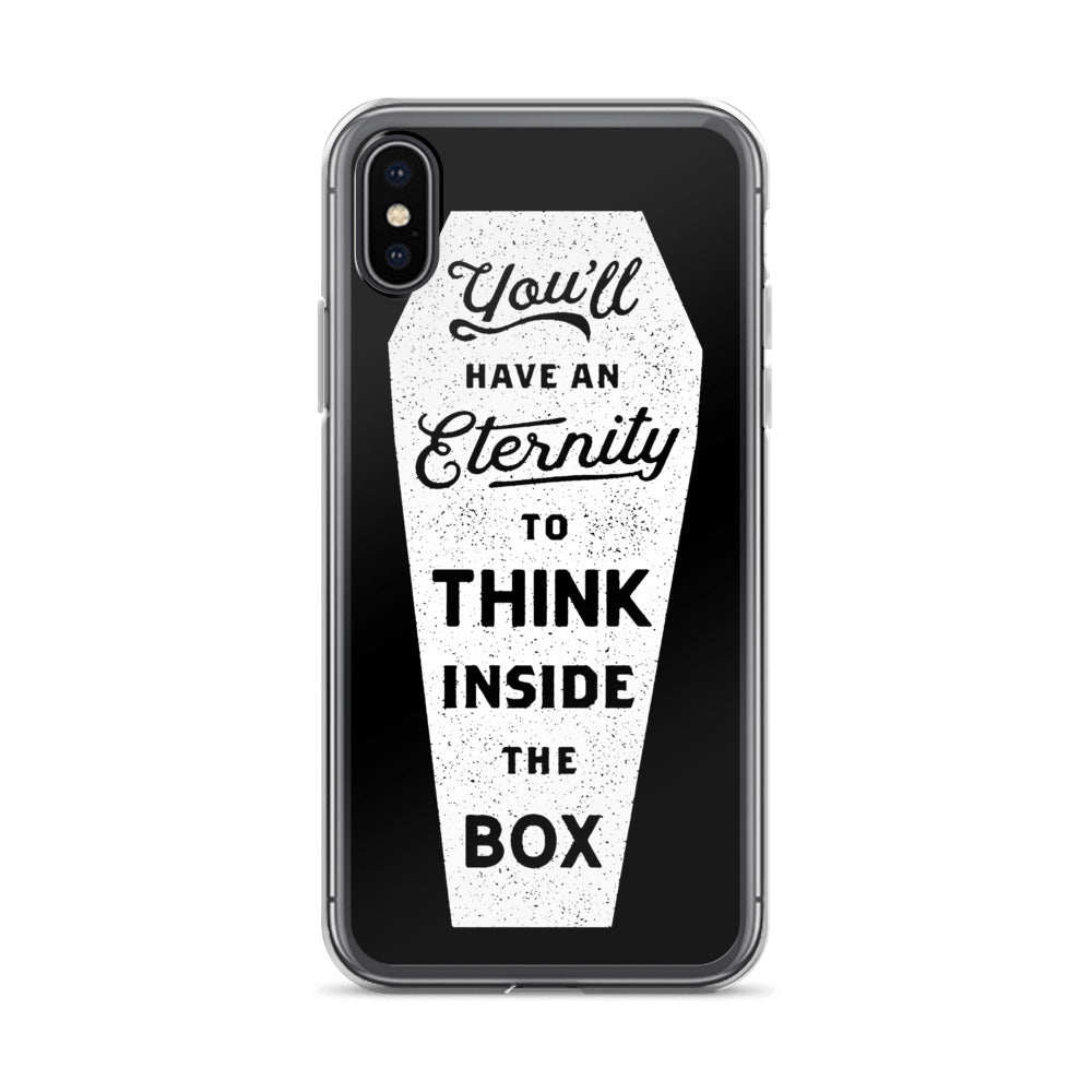 You'll Have an Eternity to Think Inside the Box iPhone Case
