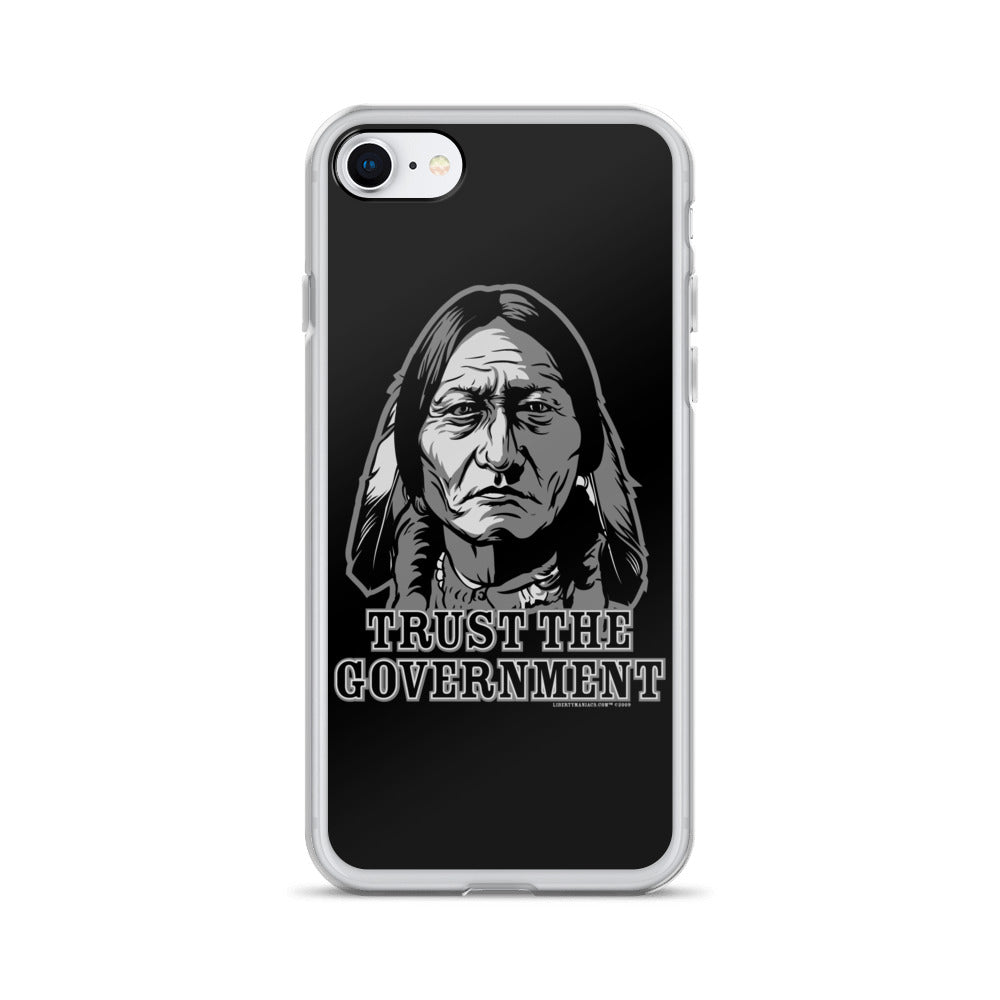 Trust the Government Sitting Bull iPhone Case
