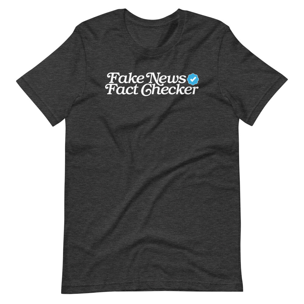 Fake News Fact Checker T-Shirt
