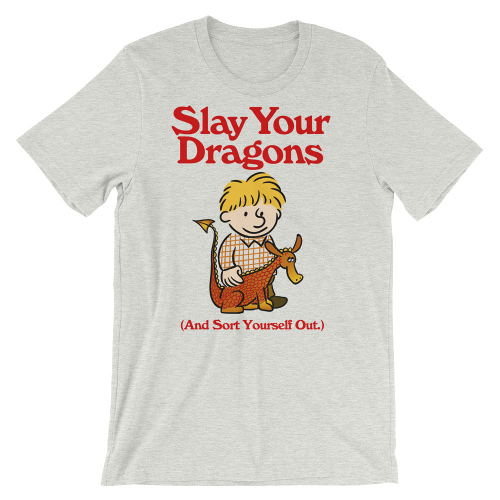 Slay Your Dragons T-Shirt