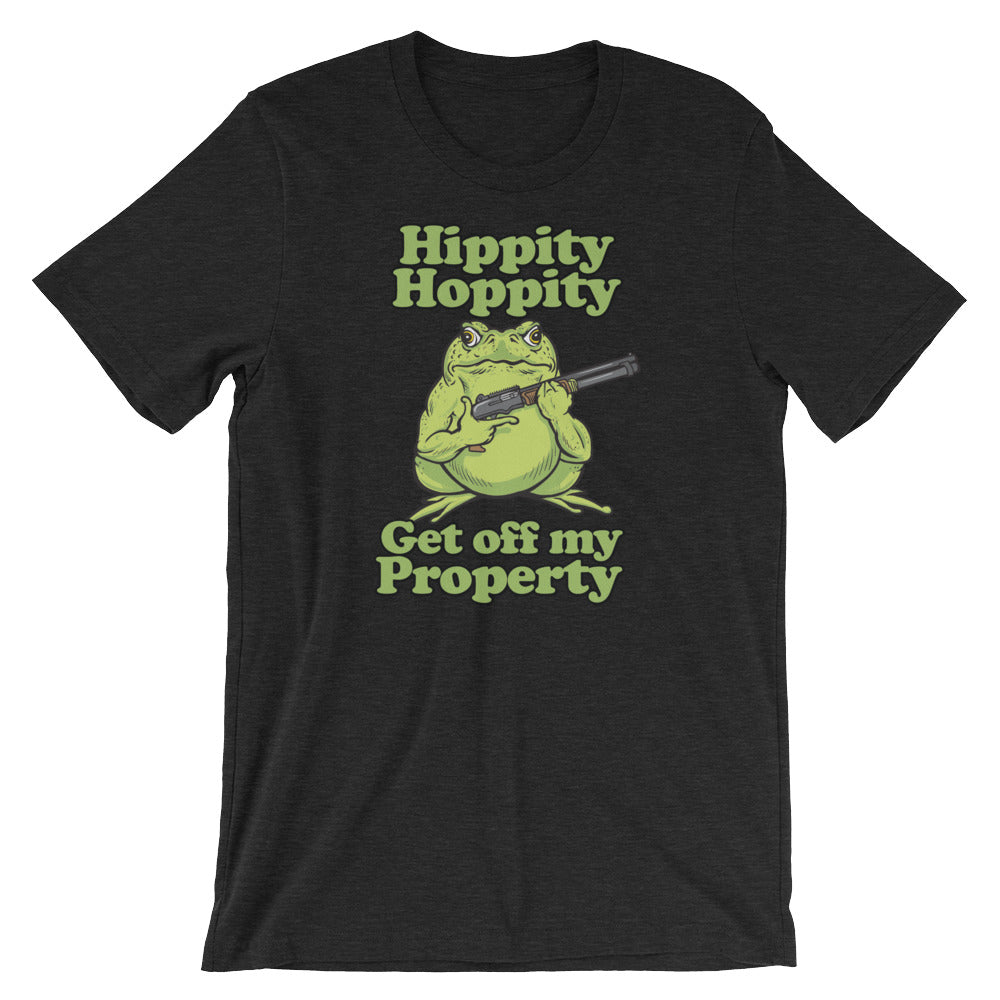 Hippity Hoppity Get Off My Property Unisex T-Shirt