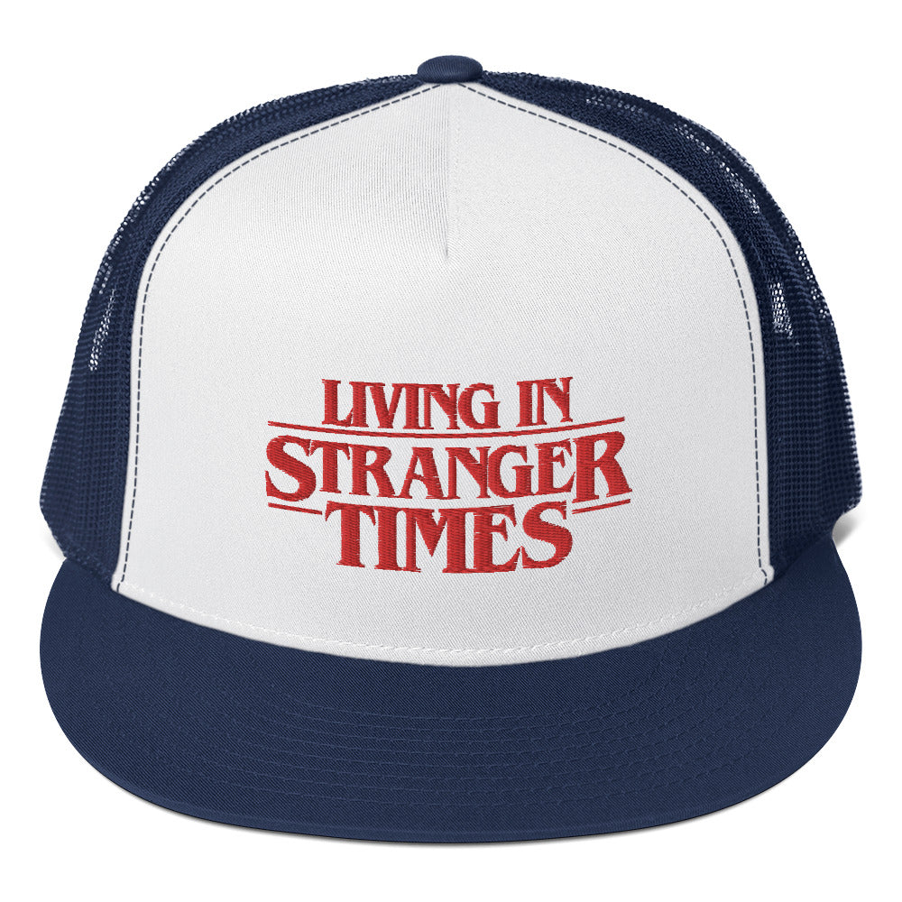 Living In Stranger Times Trucker Cap