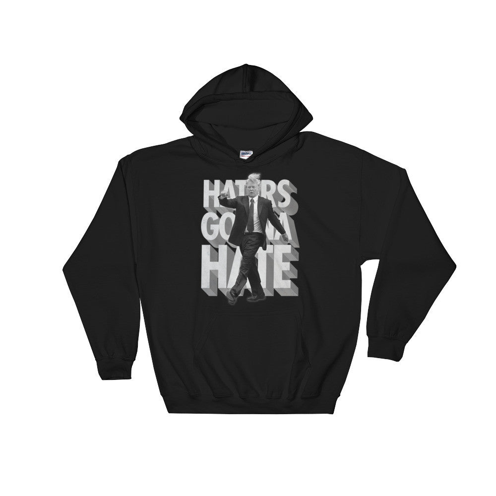 Trump Haters Gonna Hate Standard Hooded Sweatshirt