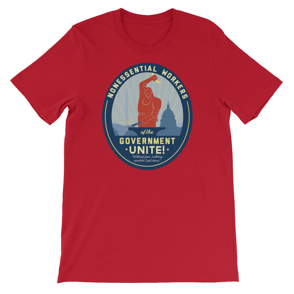 Nonessential Workers of the Government Unite! Government Shutdown Shirt