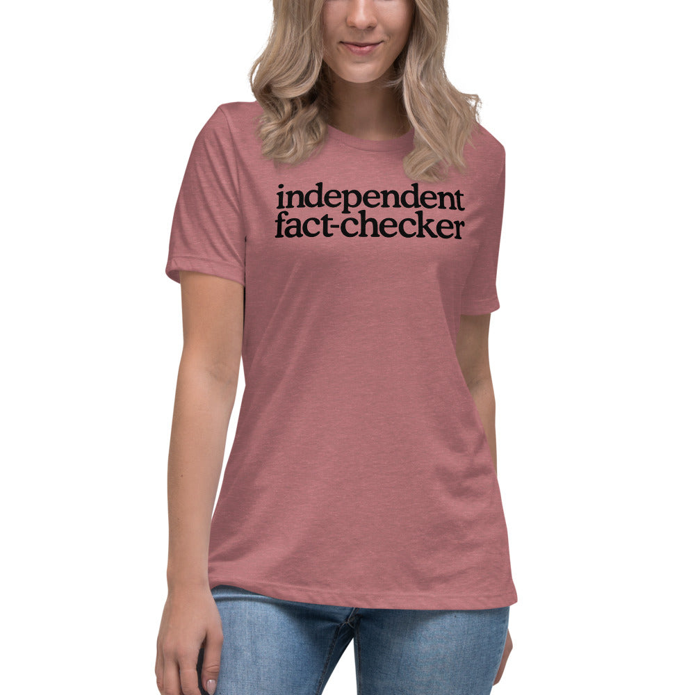 Independent Fact-Checker Women's Relaxed T-Shirt