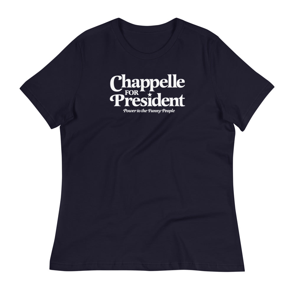 Chappelle for President Women's Relaxed T-Shirt