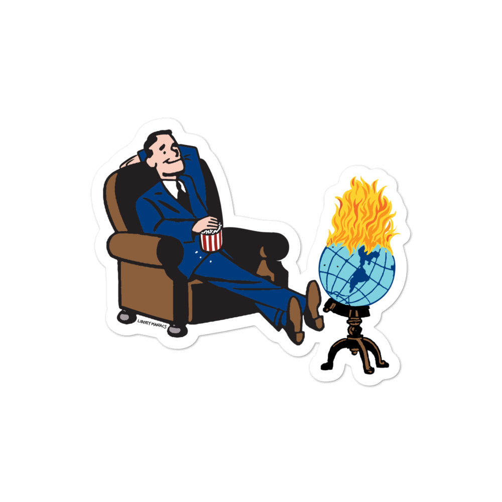 Some Men Just Want To Watch the World Burn Sticker