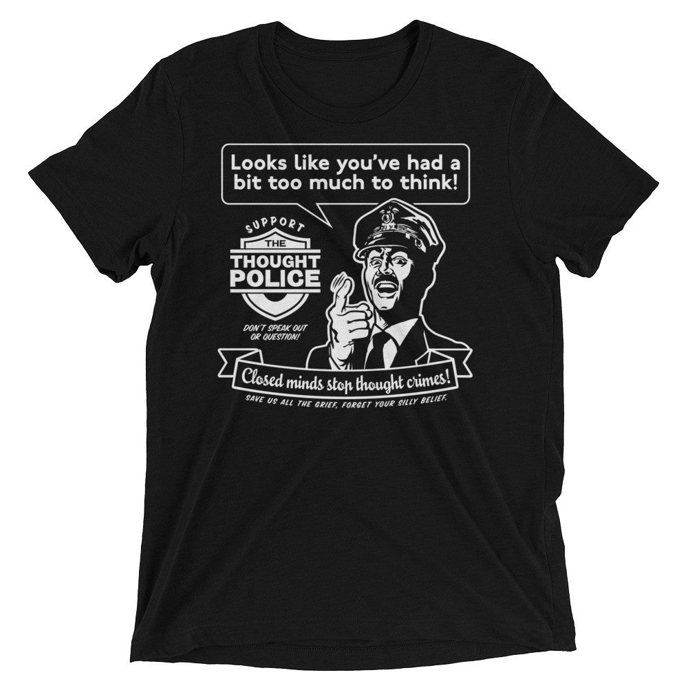 Too Much To Think Thought Police Retro Tri-blend T-Shirt