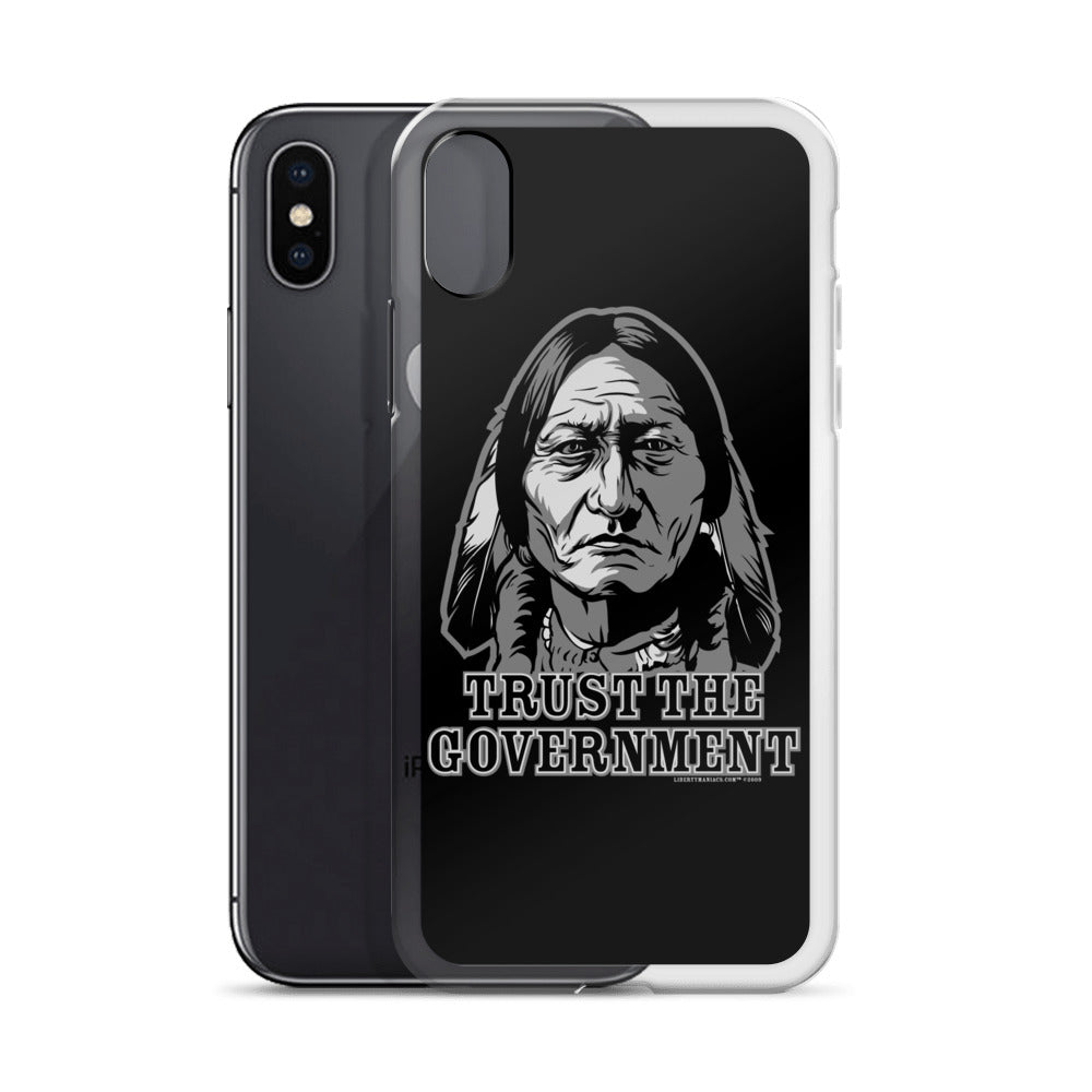 Trust the Government Sitting Bull iPhone Case