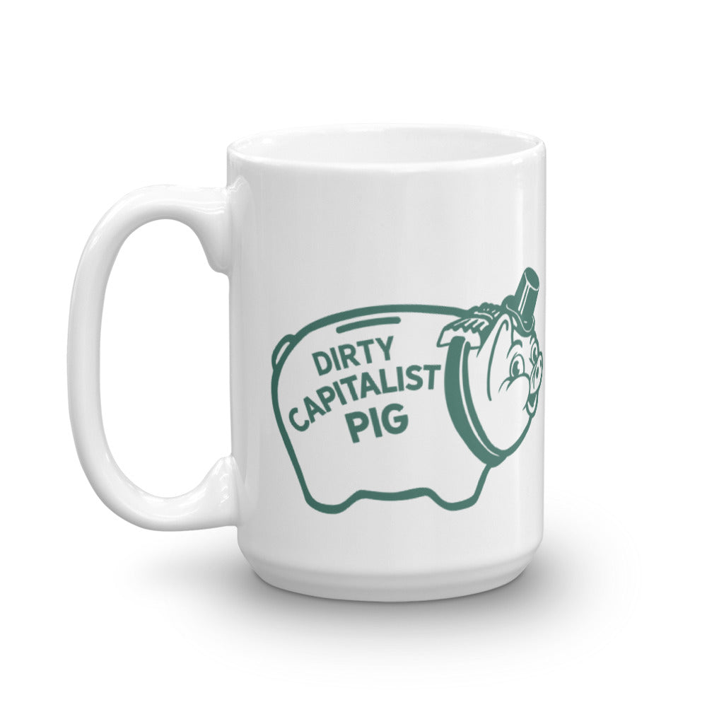 Dirty Capitalist Pig Mug