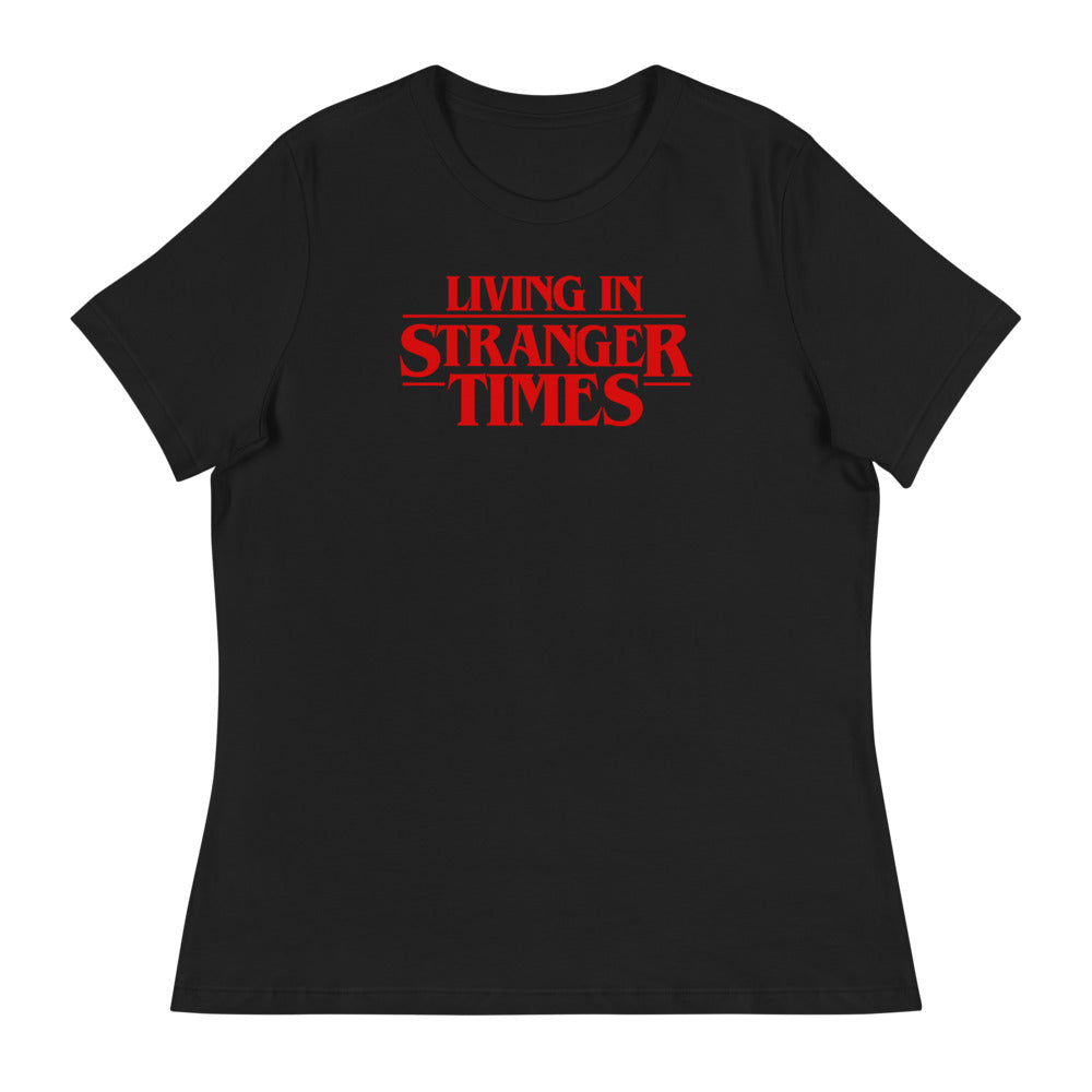 Living In Stranger Times Women's Relaxed T-Shirt