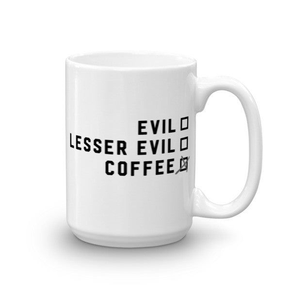 Lesser Evil Coffee Mug