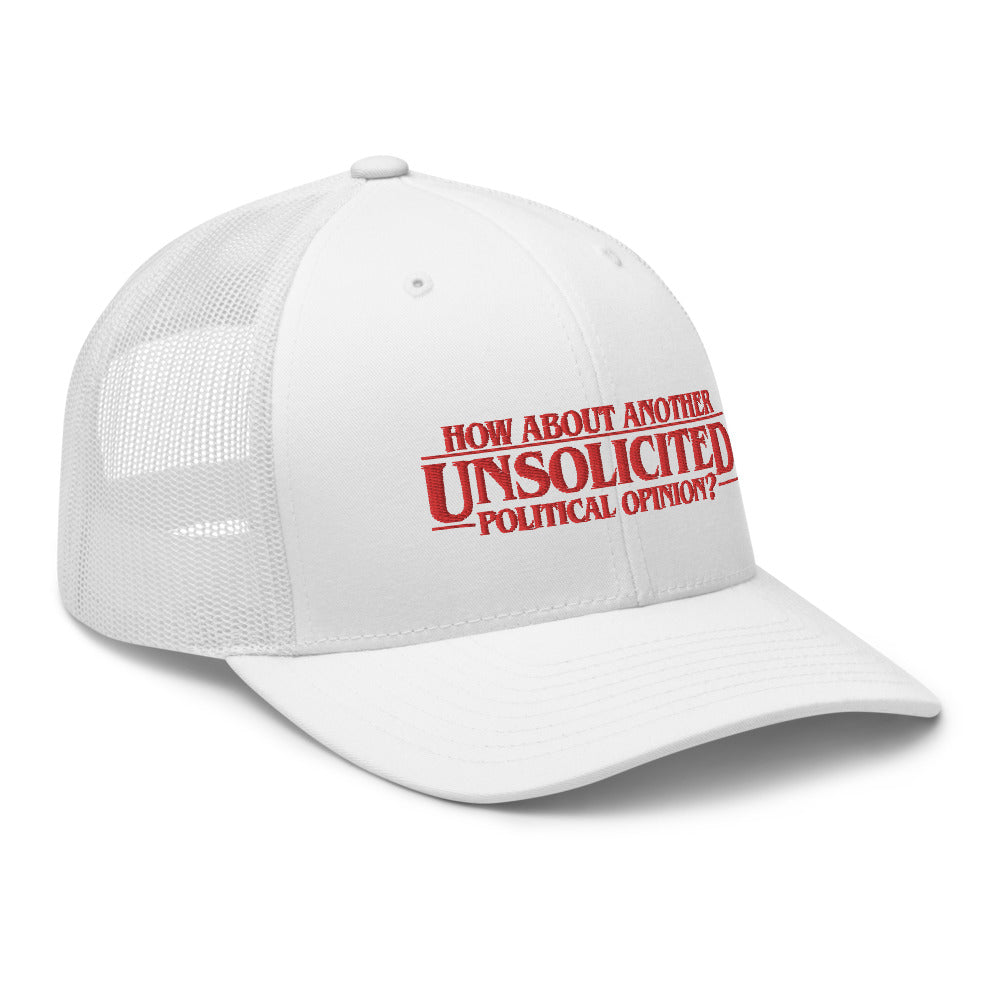 Unsolicited Political Opinions Trucker Cap