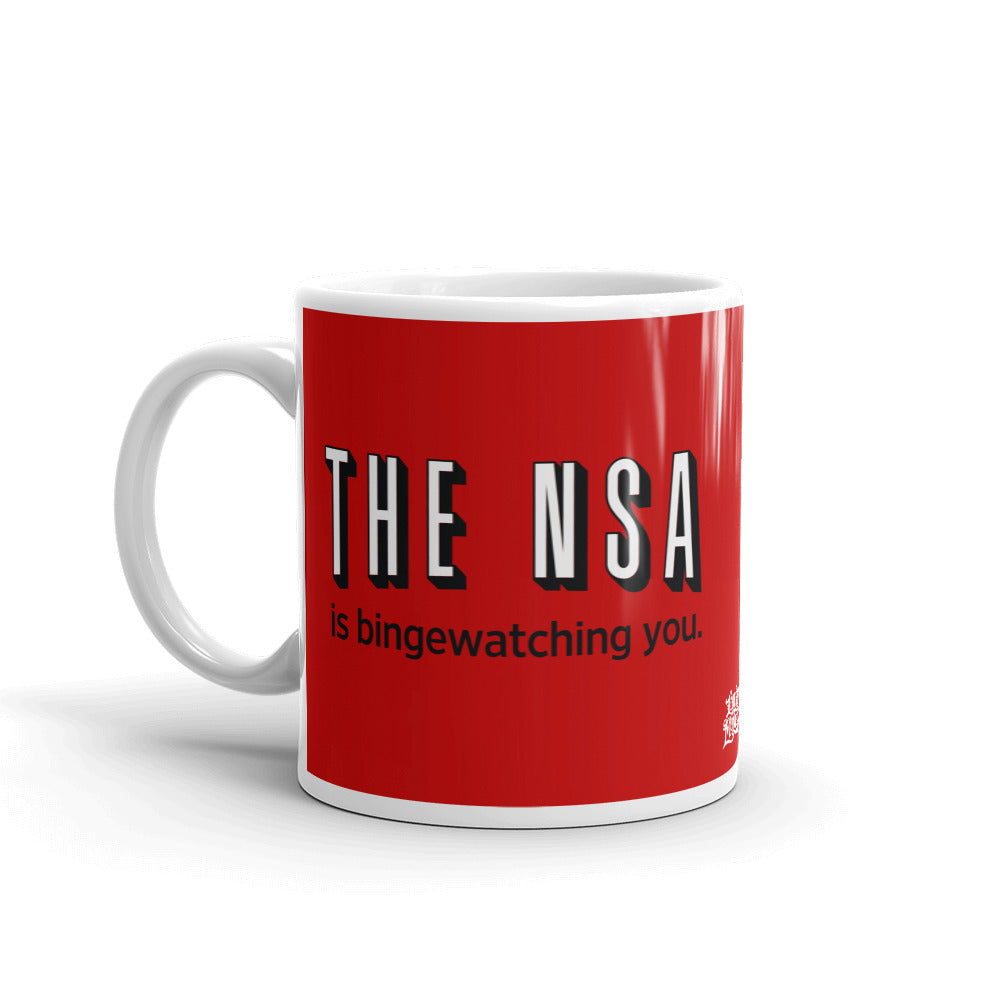 The NSA Is Binge Watching You Mug