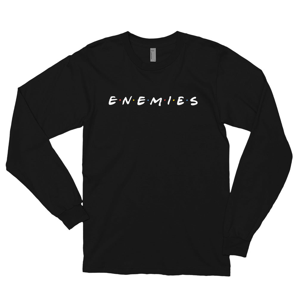 Enemies Long Sleeve T-Shirt