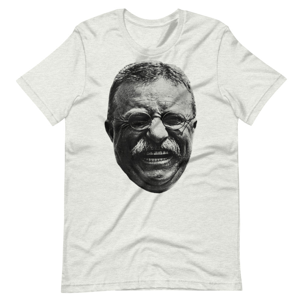 Teddy Roosevelt Maniacal Laugh Short-Sleeve Unisex T-Shirt