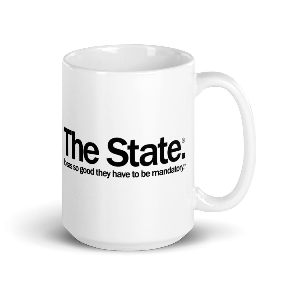 The State: Ideas So Good They Gave to Be Mandatory Mug