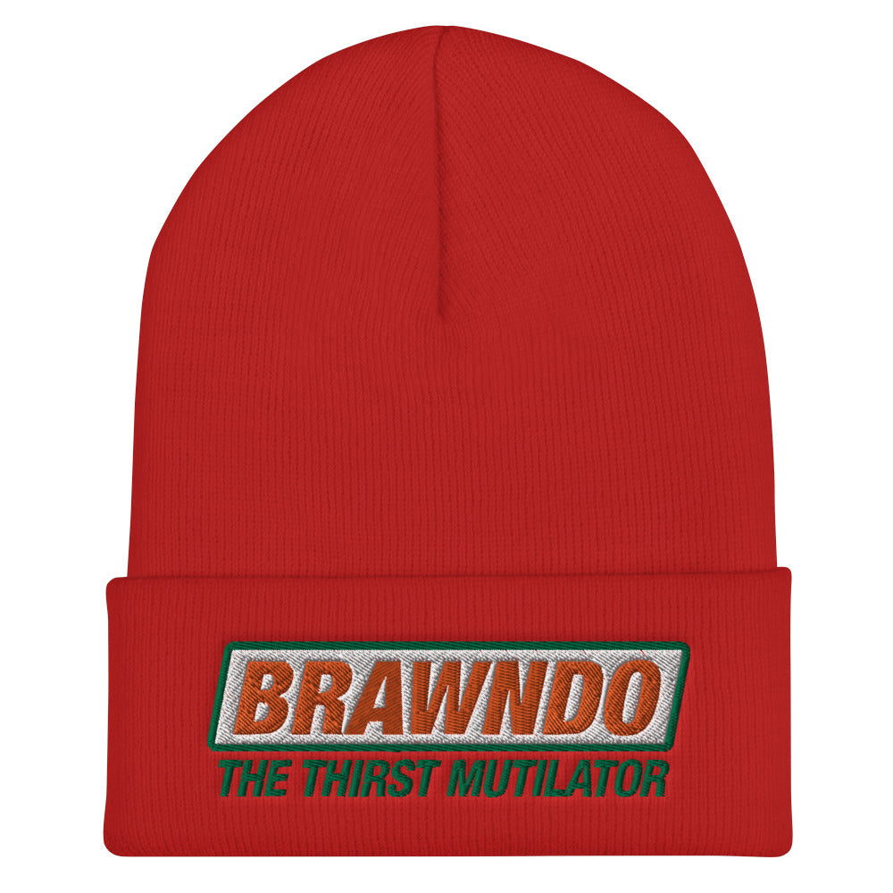 A red cuffed beanie with the text 'BRAWNDO THE THIRST MUTILATOR' embroidered on the fold.