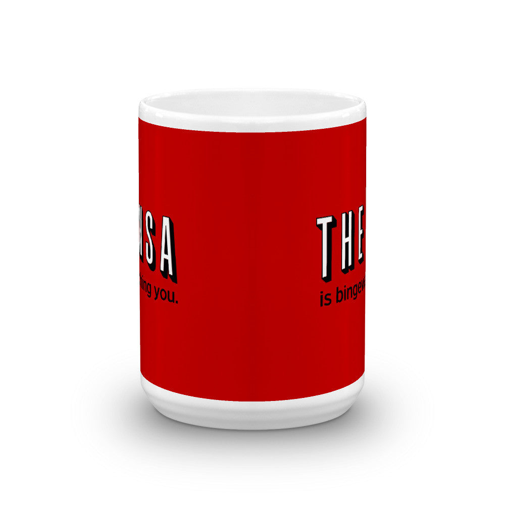 The NSA is Binge-watching You Mug