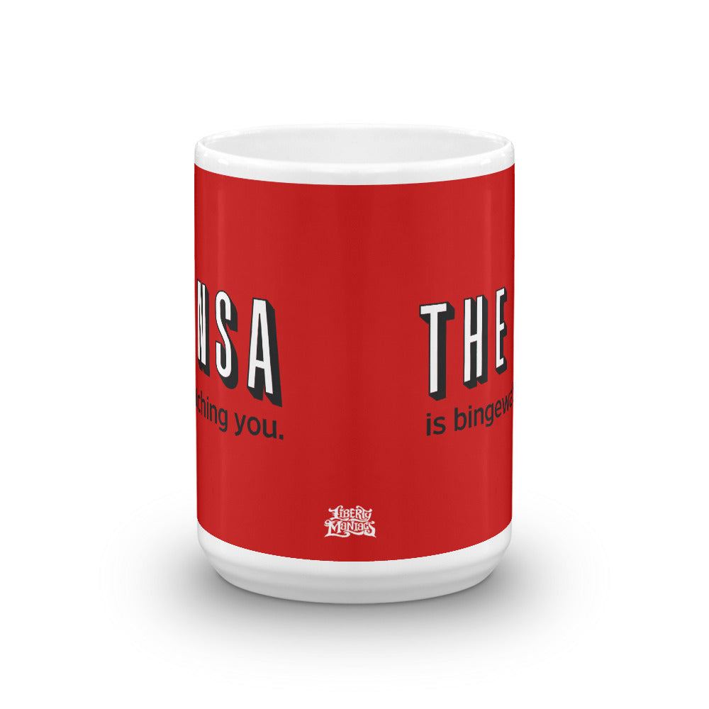 The NSA Is Binge Watching You Mug
