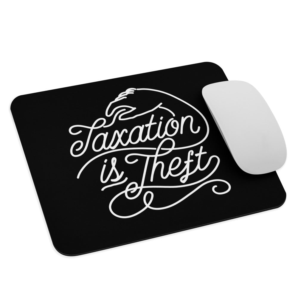 Taxation is Theft Mouse pad