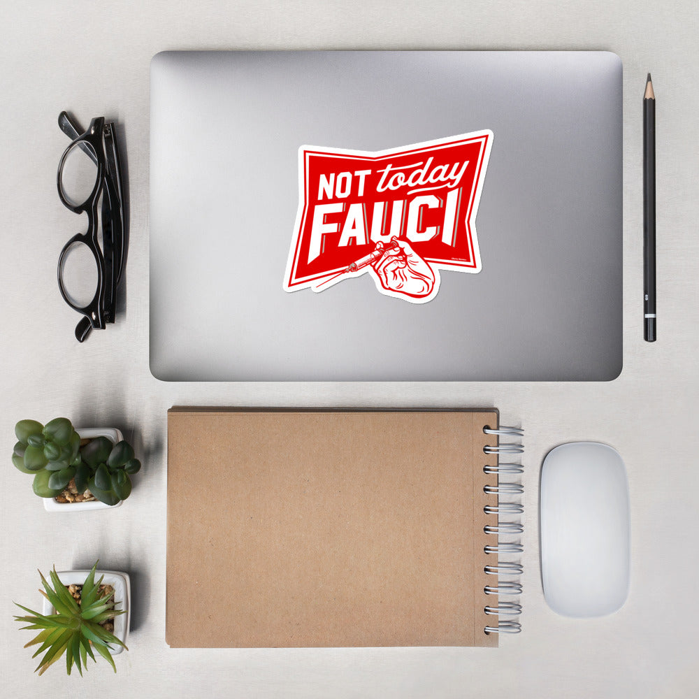 Not Today Fauci Sticker
