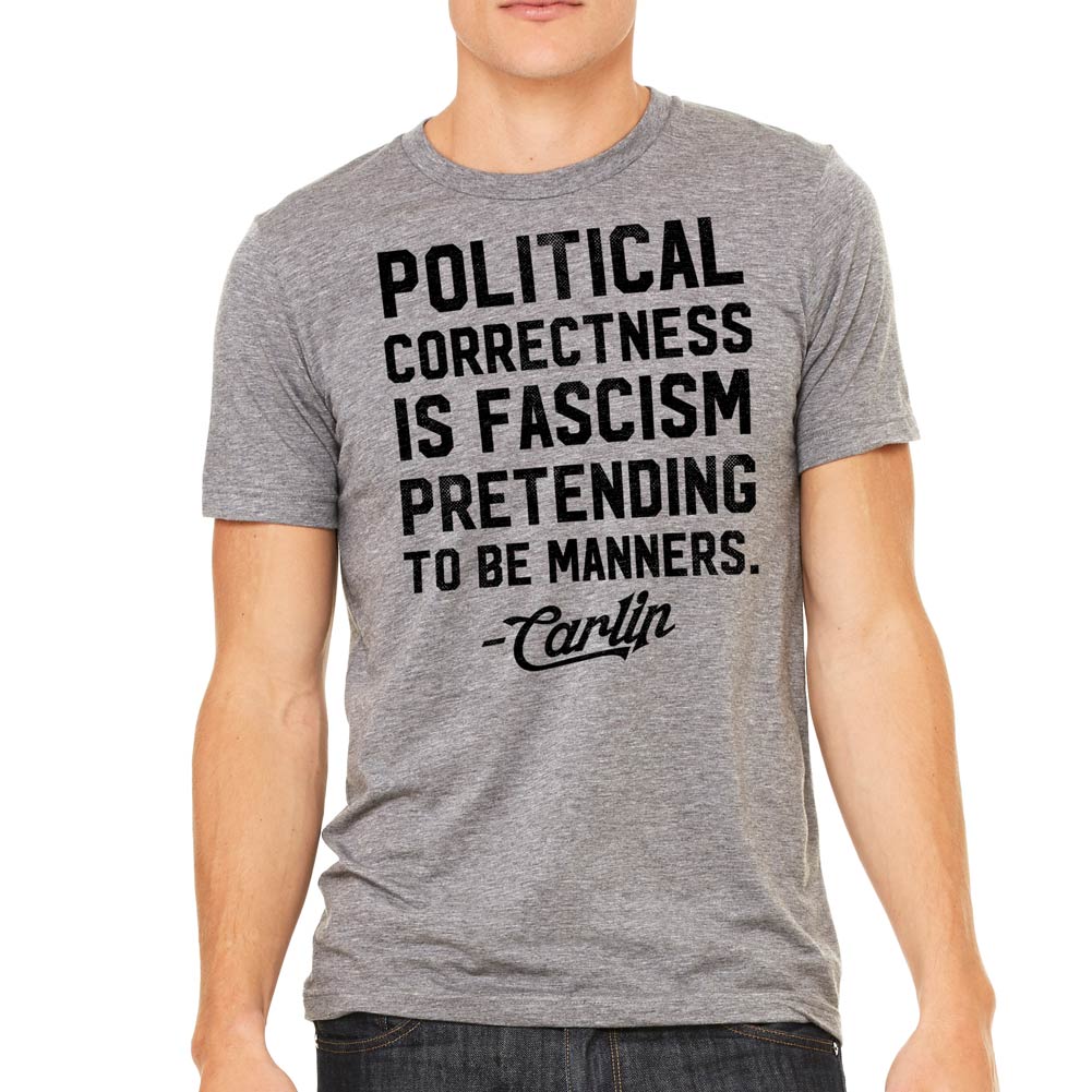 George Carlin Political Correctness Quote Tri-Blend T-Shirt