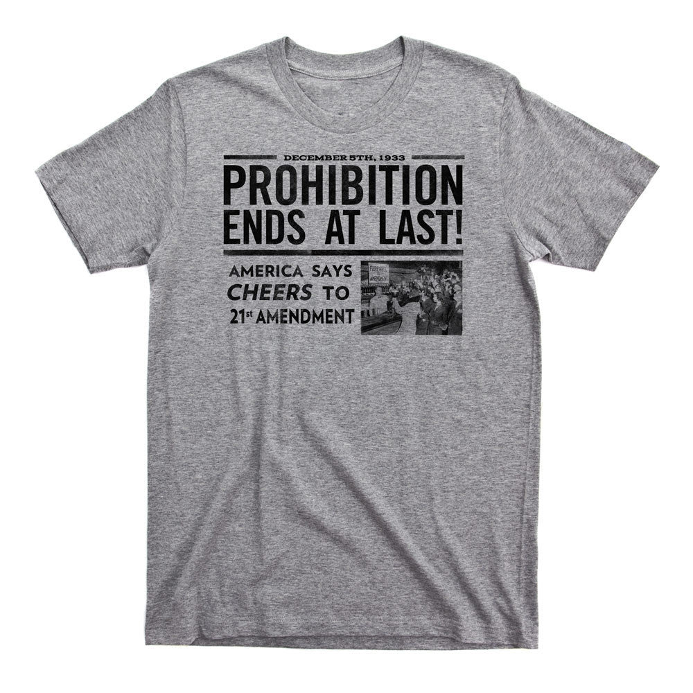 Prohibition Ends Headline Graphic T-Shirt