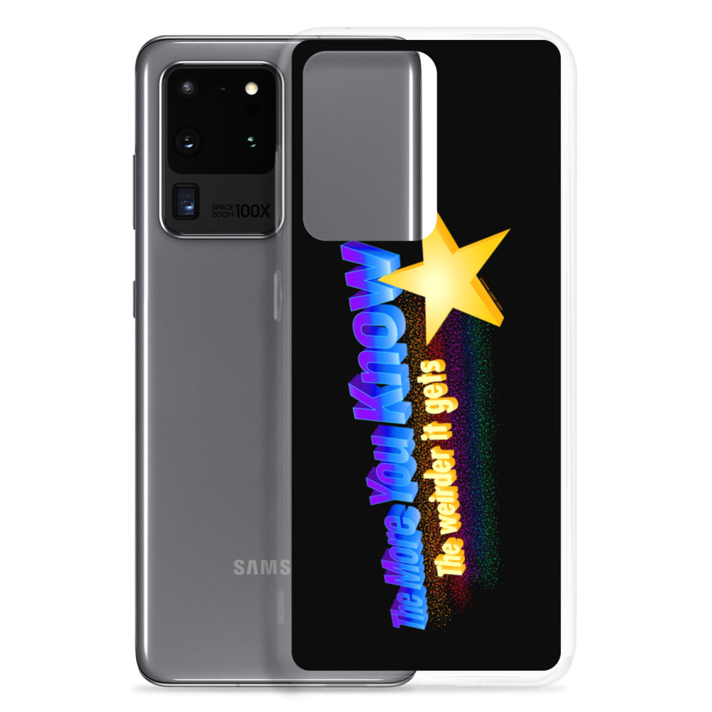 The more You Know the Weirder It Gets Samsung Case
