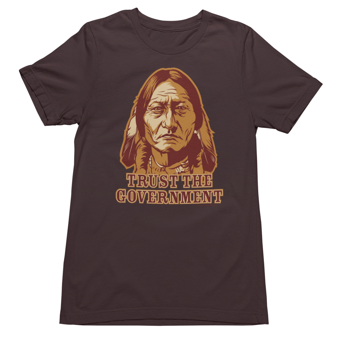 Trust the Government Sitting Bull Men&#39;s T-Shirt