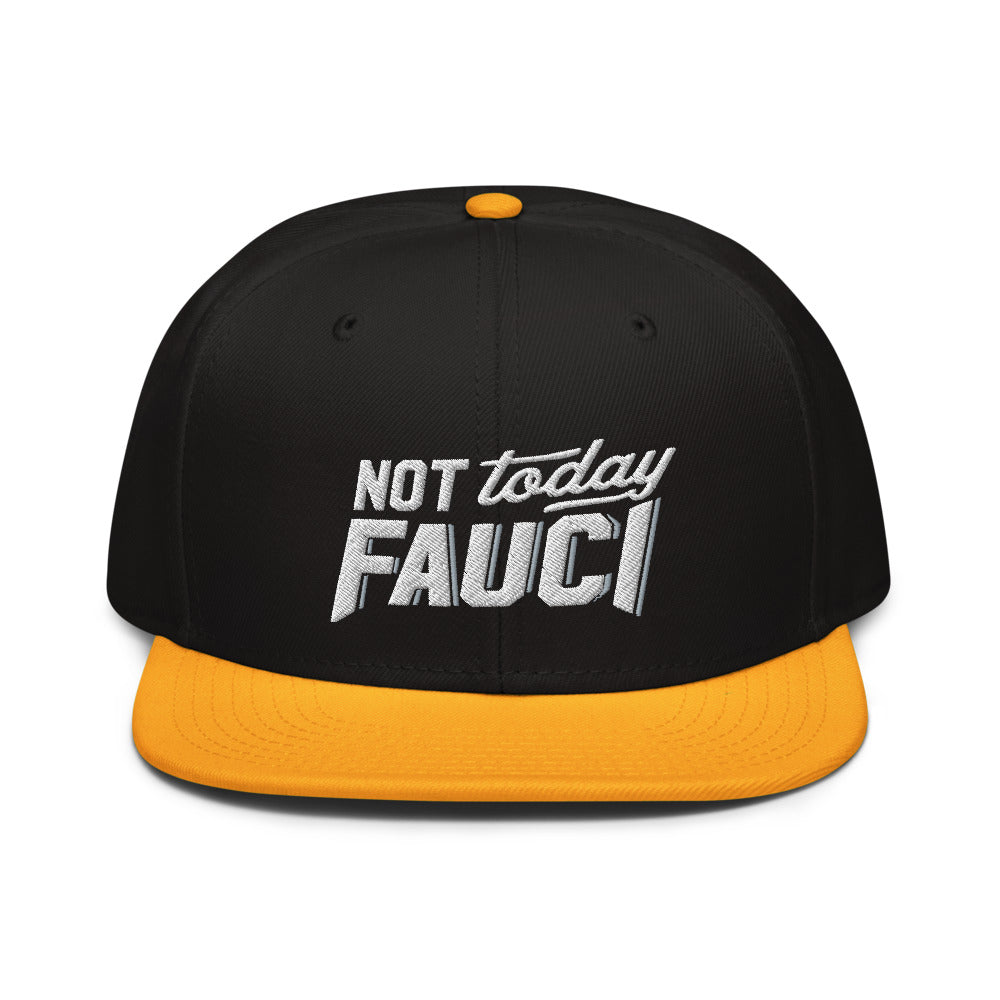 Not Today Fauci Snapback Hat