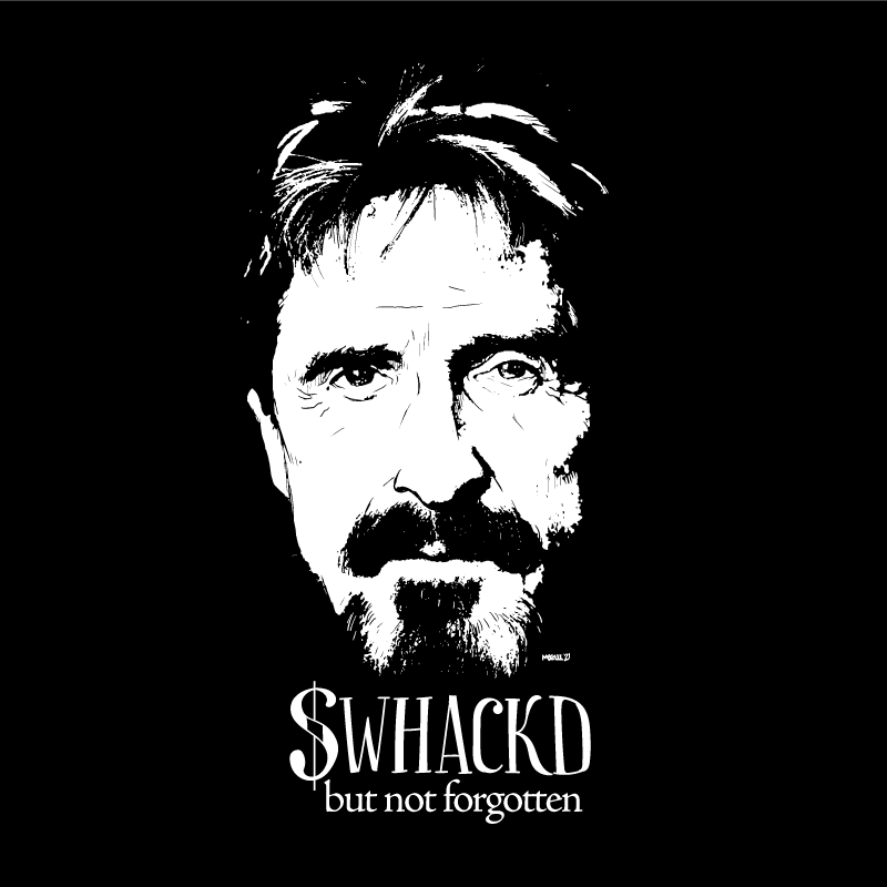 John McAfee $WHACKD But Not Forgotten T-Shirt
