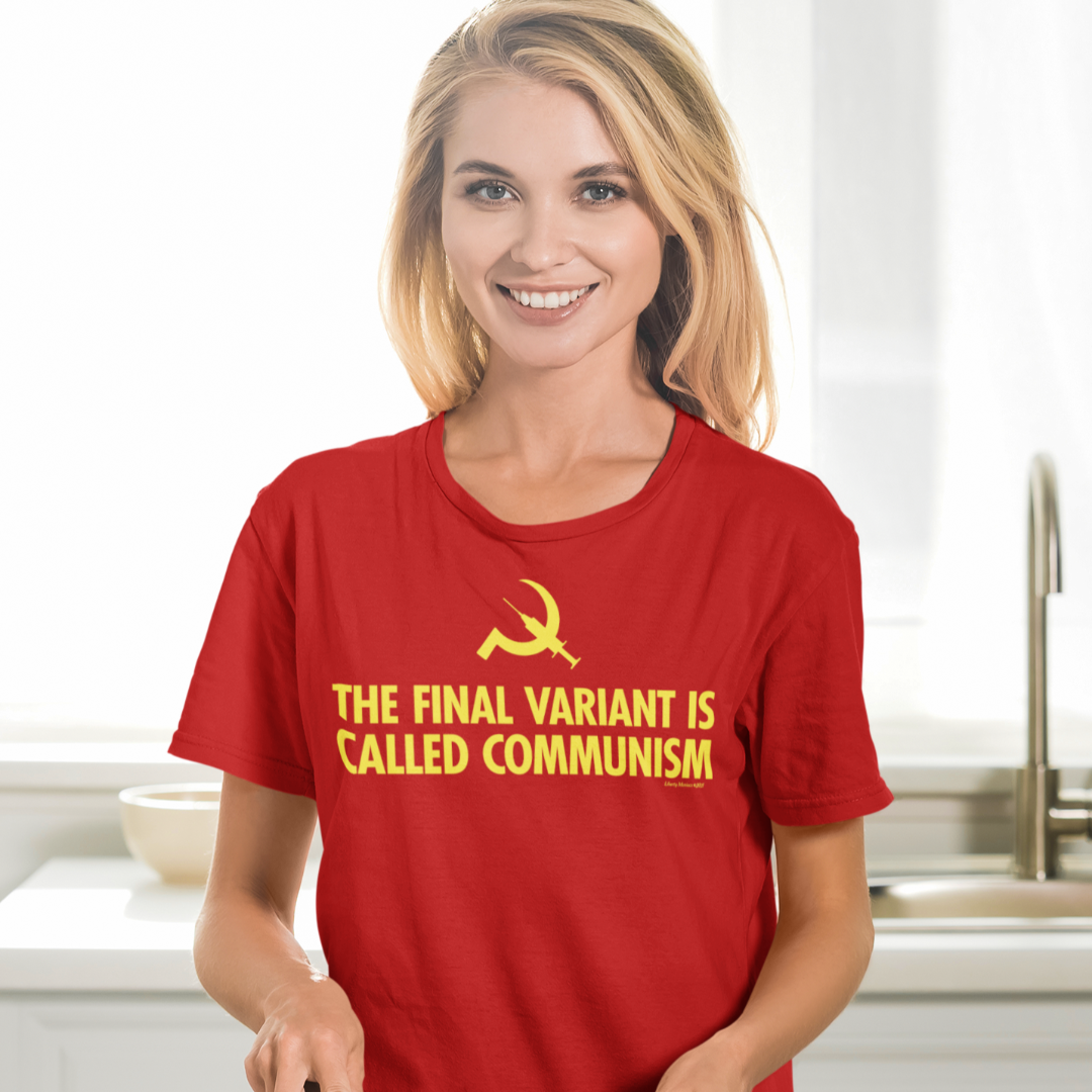 The Final Variant Is Called Communism T-Shirt