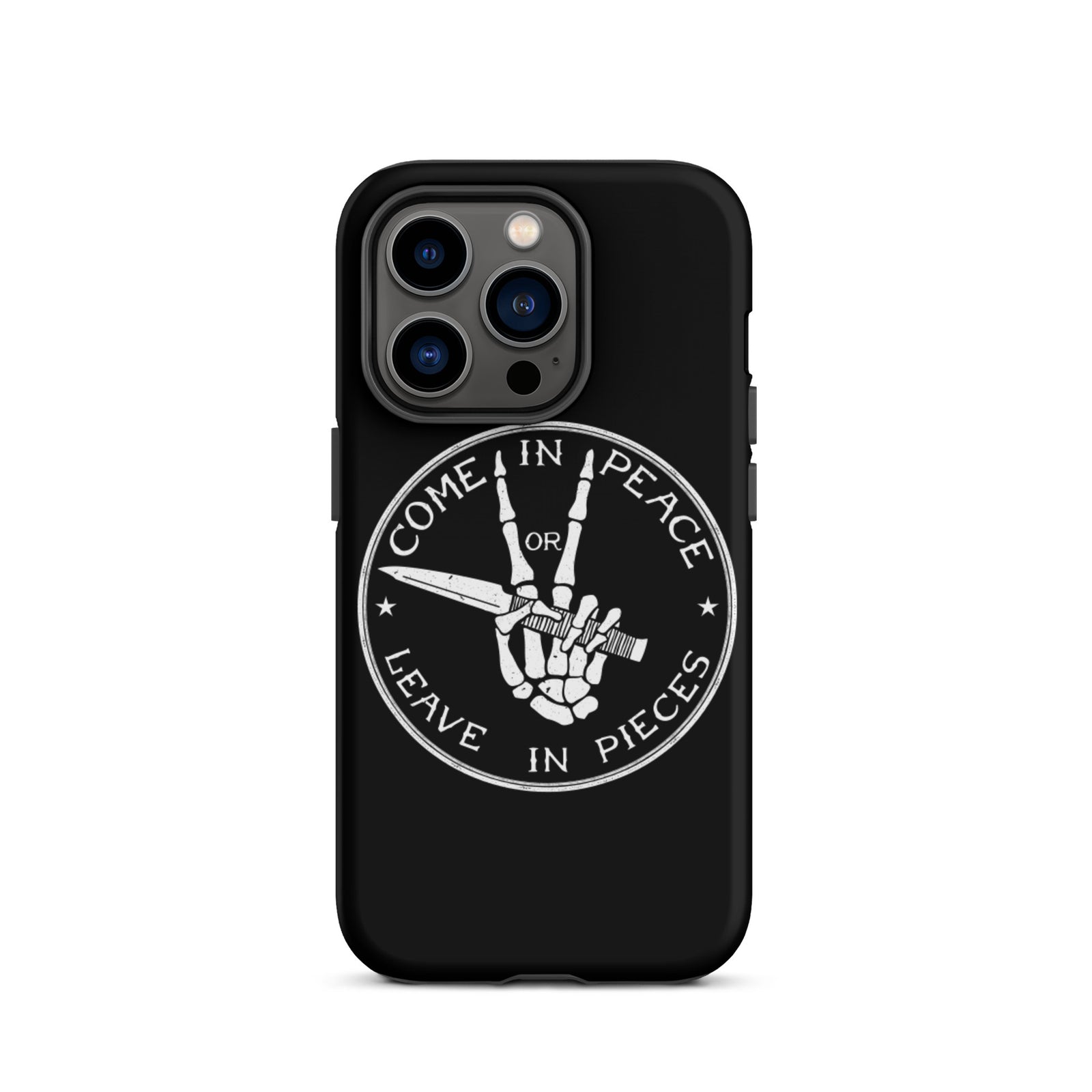 Come in Peace of Leave in Pieces Tough iPhone case