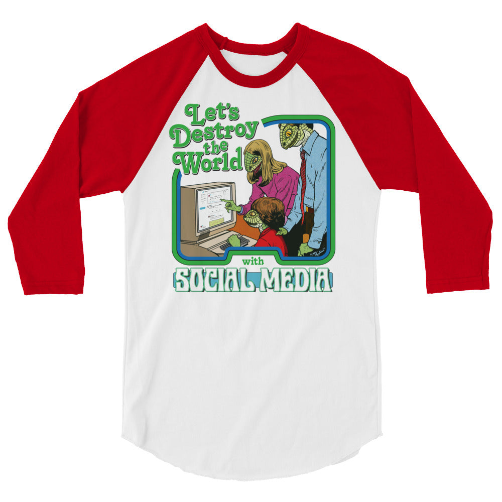 Let's Destroy the World with Social Media 3/4 Sleeve Raglan Shirt