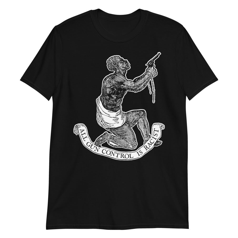 All Gun Control Is Racist Short-Sleeve Unisex T-Shirt