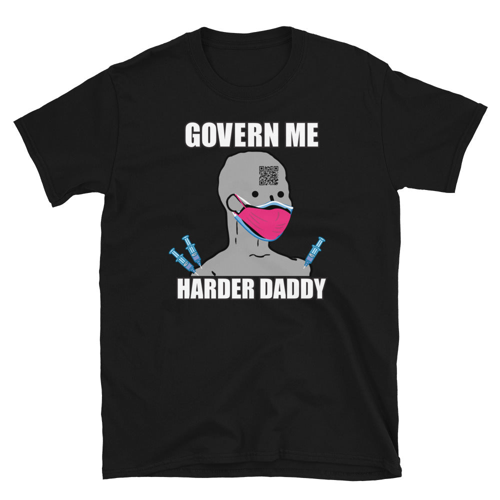 Govern Me Harder Short-Sleeve Unisex T-Shirt