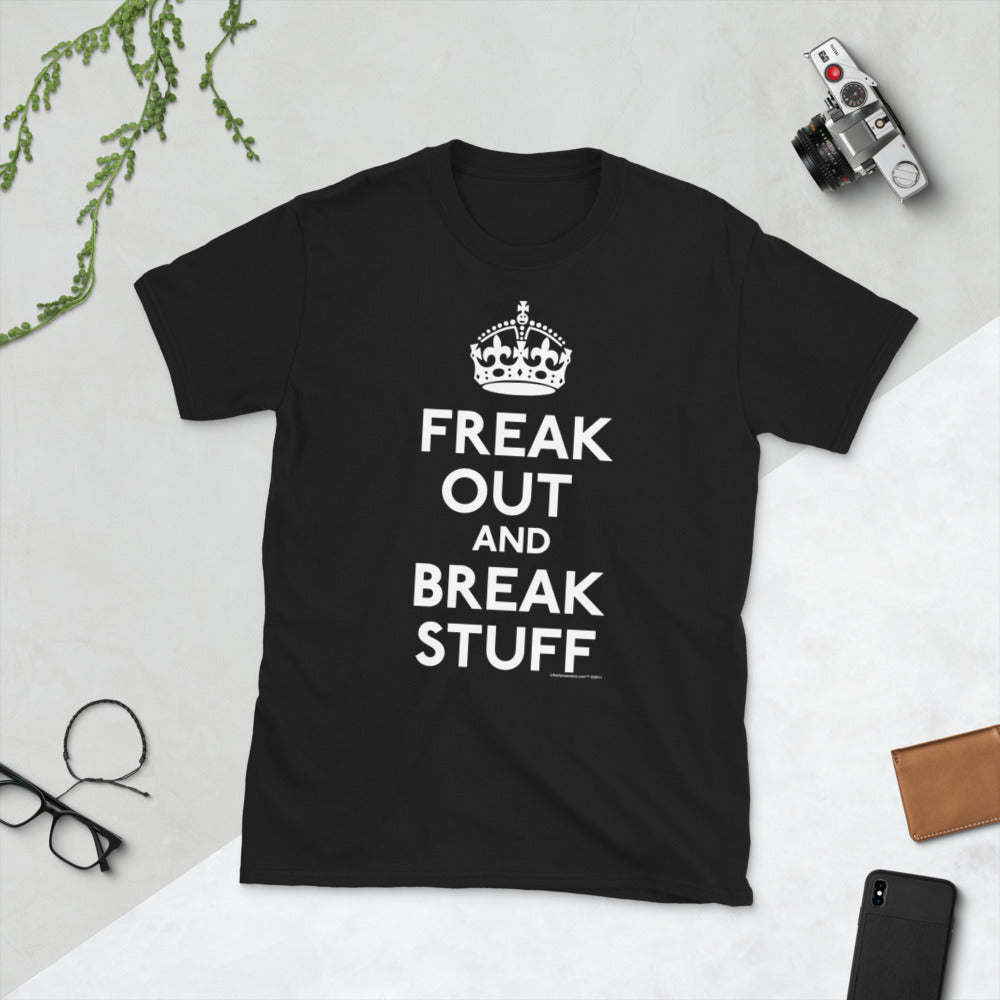 Freak Out and Break Stuff Short Sleeve Men's T-shirt