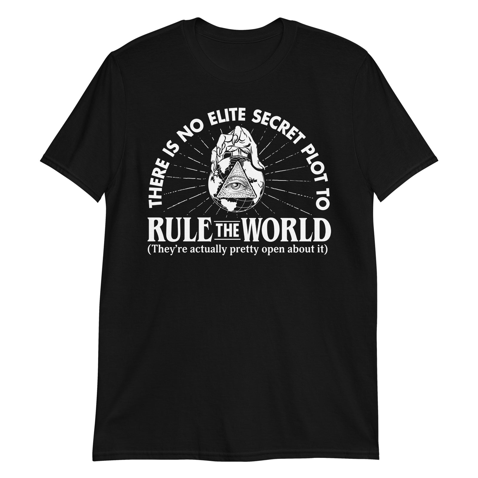Elite Secret Plot To Rule the World T-Shirt